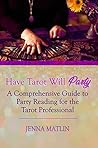 Have Tarot Will P...