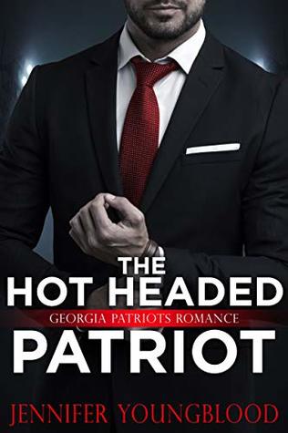 The Hot Headed Patriot (Georgia Patriots #1)