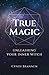 True Magic by Cyndi Brannen
