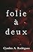 Folie à Deux (Folie À Deux, #1)