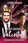 My Royal Valentine by Chris Ethan