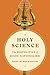 Holy Science: The Biopoliti...