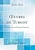 Œuvres de Turgot, Vol. 1: A...