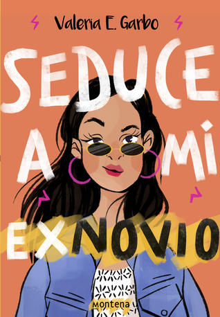 Seduce a mi ex-novio (Paperback)