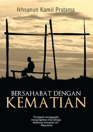 Bersahabat Dengan Kematian