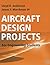 Aircraft Design Projects: For Engineering Students