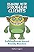 Dealing with Problem Clients by Nathan Ingram