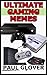 Ultimate Gaming Memes by Conrad Rhodes