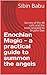 Enochian Magic - a practical guide to summon the angels: Secrets of the 48 calls and the tools revealed to Dr.John Dee