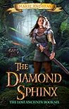 The Diamond Sphinx (The Lost Ancients, #6)