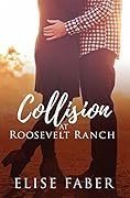 Collision at Roosevelt Ranch
