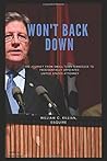 Won't Back Down: The Journey from Small Town Tennessee to Presidentially Appointed United States Attorney