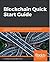 Blockchain Quick Start Guide by Xun Wu