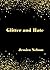 Glitter and Hate