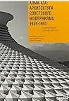 Алма-Ата: Архитек...