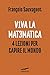 Viva la matematica: 4 lezioni per capire il mondo (Italian Edition)