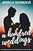 A Hundred Weddings by Jessica Schreave