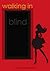 Walking in Blind: A Collection of Poetry