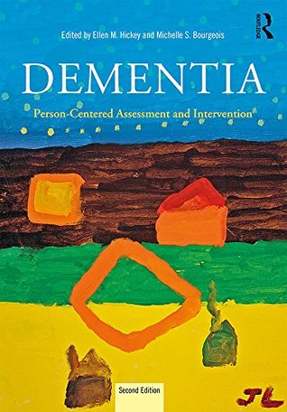 Dementia: Person-Centered Assessment and Intervention (Kindle Edition)