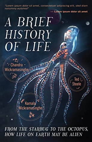 A Brief History of Life: From the Starbug to the Octopus, How Life on Earth May be Alien (Kindle Edition)