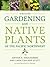 Gardening with Native Plant...