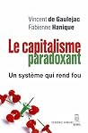 Le Capitalisme paradoxant: Un système qui rend fou Le Capitalisme paradoxant: Un système qui rend fou