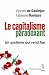Le Capitalisme paradoxant: Un système qui rend fou