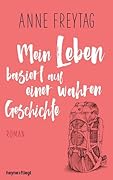 Mein Leben basiert auf einer wahren Geschichte