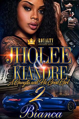 Jholee & Kiandre 2: A Gangsta And His Good Girl (Kindle Edition)