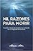 Mil Razones para Morir