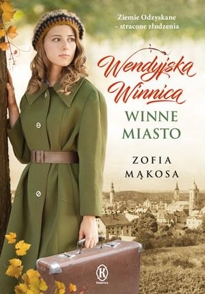 Winne miasto (Wendyjska winnica, #2)