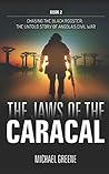 The Jaws Of The Caracal: The Untold Story of Angola's Civil War