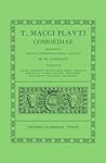 Comoediae, Tomus II: Miles Gloriosus, Mostellaria, Persa, Poenulus, Pseudolus, Rudens, Stichus, Trinummus, Truculentus, Vidularia, Fragmenta Comoediae, Tomus II: Miles Gloriosus, Mostellaria, Persa, Poenulus, Pseudolus, Rudens, Stichus, Trinummus, Truculentus, Vidularia, Fragmenta