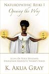 Naturopathic Reiki I: Opening the Way
