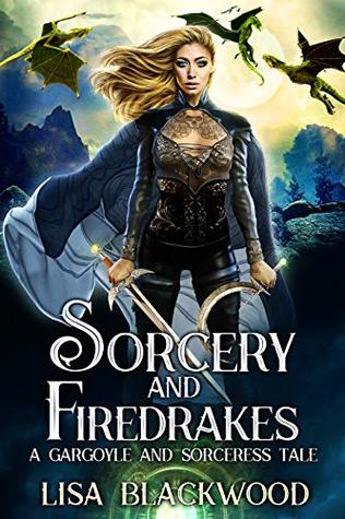 Sorcery and Firedrakes (Gargoyle and Sorceress #7)