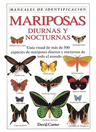 MARIPOSAS. MANUAL DE IDENTIFICACION (GUIAS DEL NATURALISTA-INSECTOS Y ARACNIDOS) (Spanish Edition)