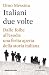 Italiani due volte by Dino Messina