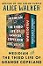 Meridian and The Third Life of Grange Copeland by Alice Walker