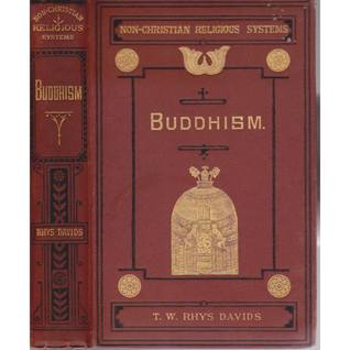 Buddhism; being a sketch of the life and teachings of Gautama, the Buddha. Published under the direction of the Committee of General Literature and Education appointed by the Society for Promoting Christian Knowledge