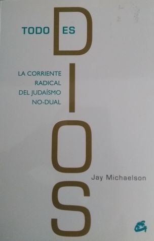 Todo es Dios, La corriente radical del Judaísmo No-Dual