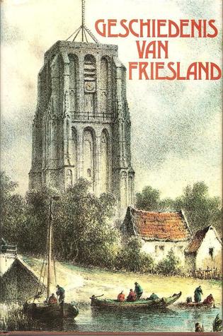 Geschiedenis van Friesland (Hardcover)