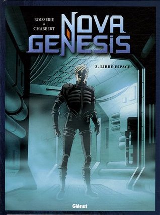 Nova Genesis - Tome 03: Libre Espace (Paperback)