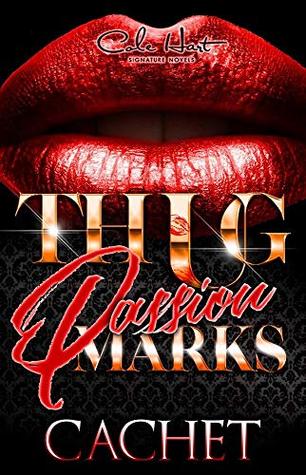 Thug Passion Marks: An Urban Novel (Kindle Edition)