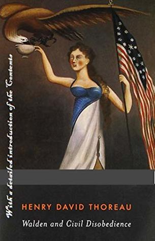 Walden, and On The Duty Of Civil Disobedience