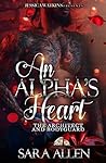 An Alpha's Heart: The Architect and Bodyguard An Alpha's Heart: The Architect and Bodyguard