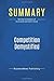 Summary: Competition Demystified: Review and Analysis of Greenwald and Kahn's Book