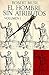 El Hombre Sin Atributos by Robert Musil El Hombre Sin Atributos by Robert Musil