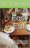 Easy Eats: Quick ...