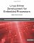 Linux Driver Development for Embedded Processors: Learn to Develop Linux Embedded Drivers with Kernel 4.9 LTS
