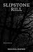 Slipstone Rill: A Gothic Mystery